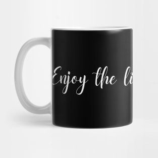 Enjoy the little things Mug